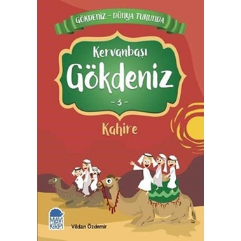 Kervanbaşı Gökdeniz 3 Kahire - Gökdeniz Dünya Turunda 1 Vildan Özdemir