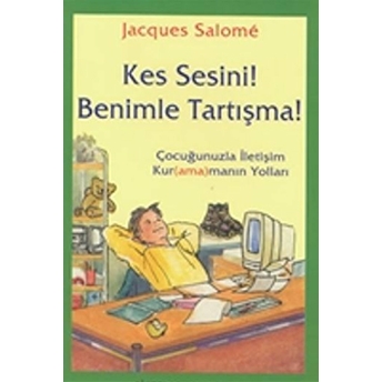 Kes Sesini! Benimle Tartışma! Jacques Salome