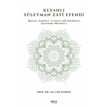 Keşanlı Süleyman Zati Efendi - Selami Şimşek