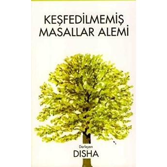 Keşfedilmemiş Masallar Alemi Derleme