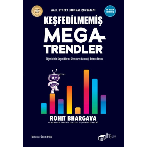 Keşfedilmemiş Megatrendler Diğerlerinin Kaçırdıklarını Görmek Ve Geleceği Tahmin Etmek Rohit Bhargava