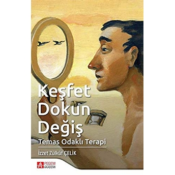 Keşfet Dokun Değiş Izzet Zülküf Çelik