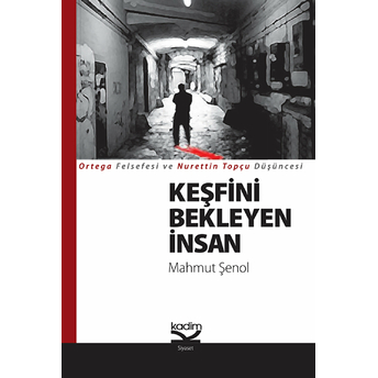 Keşfini Bekleyen Insan Mahmut Şenol