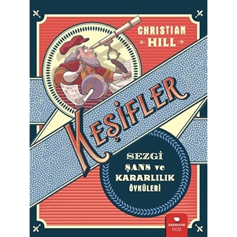 Keşifler - Sezgi Şans Ve Kararlılık Öyküleri Christian Hill