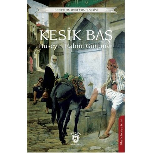 Kesik Baş Hüseyin Rahmi Gürpınar