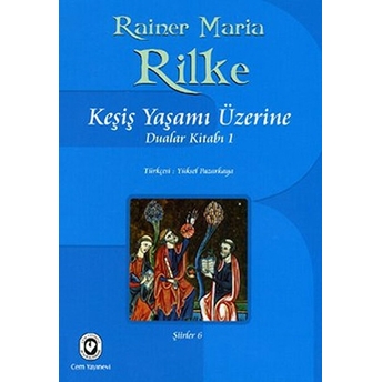 Keşiş Yaşamı Üzerine Dualar Kitabı 1 Rainer Maria Rilke