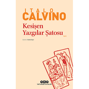 Kesişen Yazgılar Şatosu - Modern Klasikler Italo Calvino