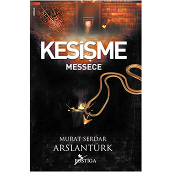 Kesişme / Messece Murat Serdar Arslantürk