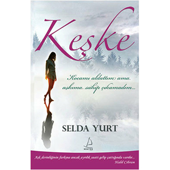 Keşke Selda Yurt