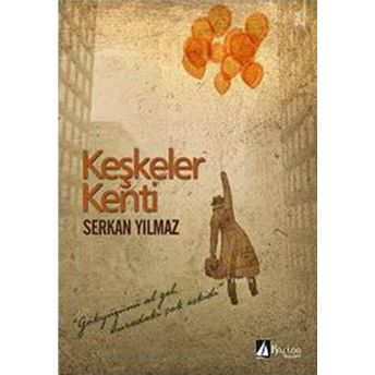 Keşkeler Kenti-Serkan Yılmaz