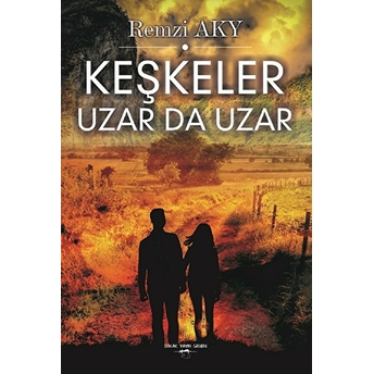 Keşkeler Uzar Da Uzar - Remzi Aky