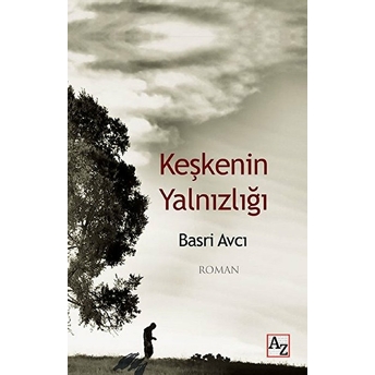 Keşkenin Yalnızlığı Basri Avcı