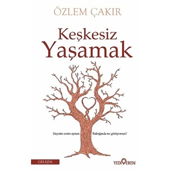 Keşkesiz Yaşamak Özlem Çakır