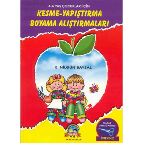 Kesme-Yapıştırma Boyama Alıştırmaları 4-6 Yaş Çocukları Için E. Nilgün Baysal