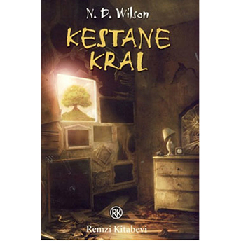 Kestane Kral N. D. Wilson