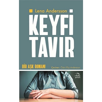 Keyfi Tavır Lena Andersson