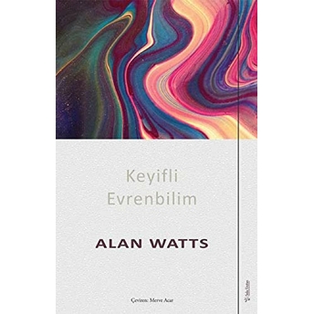 Keyifli Evrenbilim Alan Watts