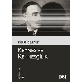 Keynes Ve Keynesçilik Pierre Delfaud