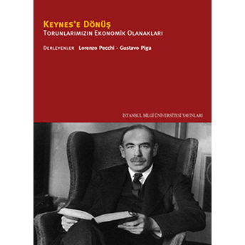 Keynes'e Dönüş Torunlarımızın Ekonomik Olanakları Lorenzo Pecchi