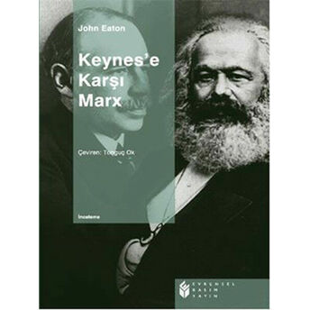 Keynes'e Karşı Marx John Eaton