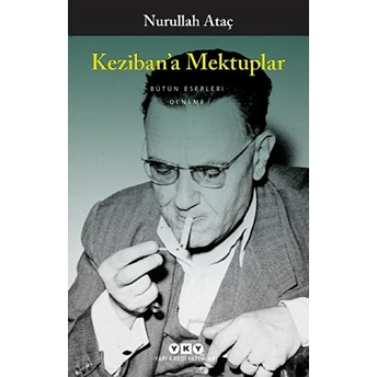 Kezibana Mektuplar Nurullah Ataç