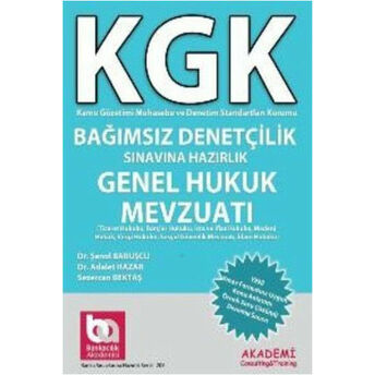 Kgk Bağımsız Denetçilik Sınavına Hazırlık Genel Hukuk Mevzuatı Adalet Hazar, Şenol Babuşcu, Bade Kocaman