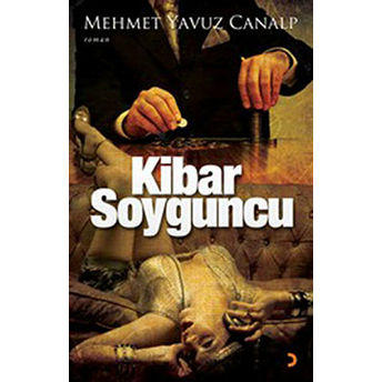 Kibar Soyguncu Mehmet Yavuz Canalp