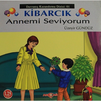 Kibarcık Annemi Seviyorum