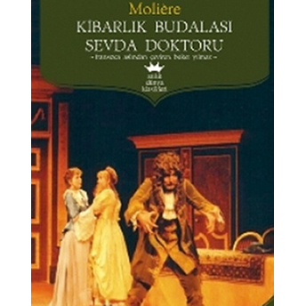 Kibarlık Budalası - Sevda Doktoru Jean-Baptiste Poquelin Moliere,Molière