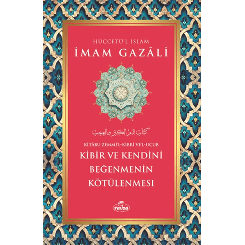 Kibir Ve Kendini Beğenmenin Kötülenmesi Imam Gazali