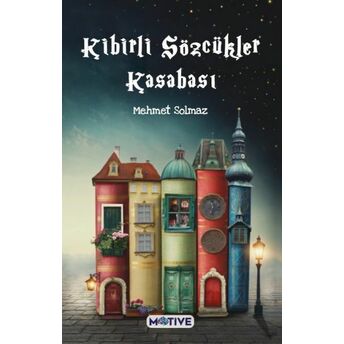 Kibirli Sözcükler Kasabası Mehmet Solmaz