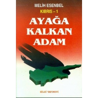 Kıbrıs 1 Ayağa Kalkan Adam 1954-1959 Melih Esenbel