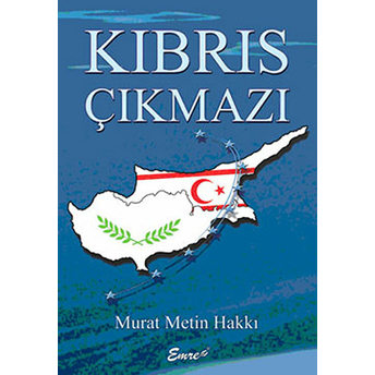 Kıbrıs Çıkmazı Murat Metin Hakkı