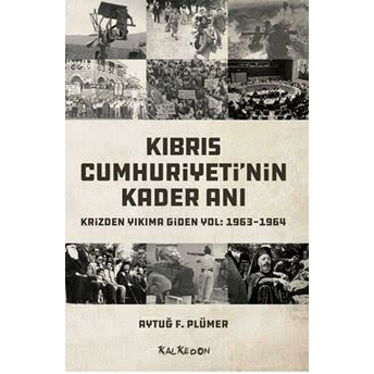 Kıbrıs Cumhuriyetin Kader Anı Aytuğ F. Plümer