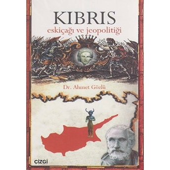 Kıbrıs Eskiçağı Ve Jeopolitiği Ahmet Gözlü