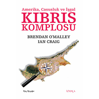 Kıbrıs Komplosu - (Amerika, Casusluk Ve Işgal)-Brendan O'malley