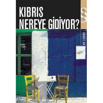 Kıbrıs Nereye Gidiyor Ahmet An