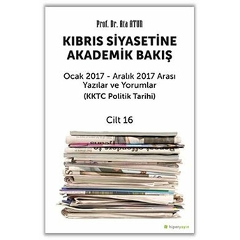 Kıbrıs Siyasetine Akademik Bakış Cilt 16 Ata Atun