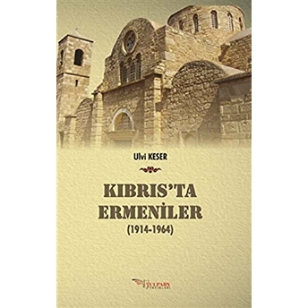 Kıbrıs’ta Ermeniler (0914-19649)-Ulvi Keser