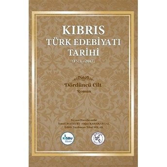 Kıbrıs Türk Edebiyatı Tarihi 4.Cilt (1571 - 2017) Ciltli Ismail Bozkurt