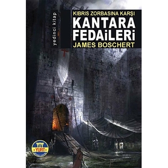 Kıbrıs Zorbasına Karşı Kantara Fedaileri - James Boschert