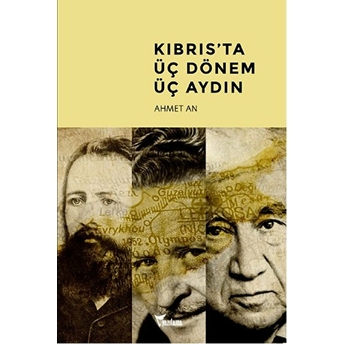 Kıbrıs'ta Üç Dönem Üç Aydın