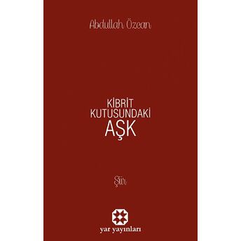 Kibrit Kutusundaki Aşk Abdullah Özcan