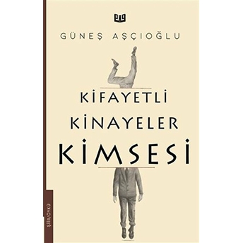 Kifayetli Kinayeler Kimsesi Güneş Aşçıoğlu