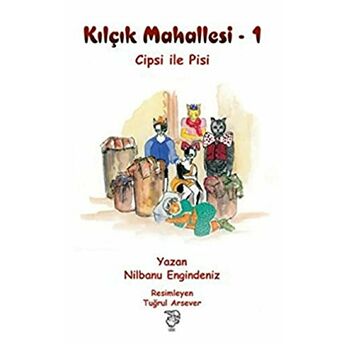 Kılçık Mahallesi 1 - Cipsi Ile Pisi Nilbanu Engindeniz