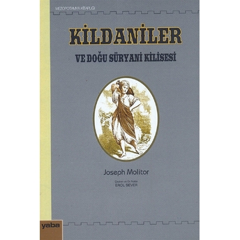 Kildaniler Ve Doğu Süryani Kilisesi Joseph Molitor