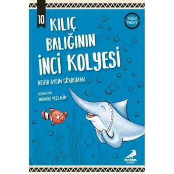 Kılıç Balığının Inci Kolyesi - Yıldızlı Öyküler Nehir Aydın Gökduman