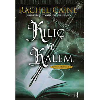 Kılıç Ve Kalem - Rachel Caine