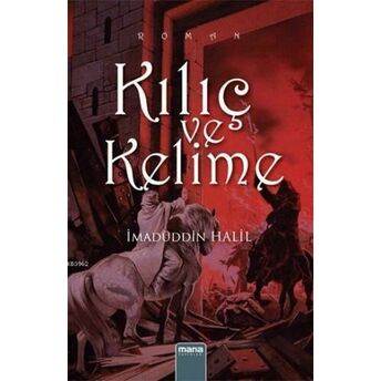 Kılıç Ve Kelime Imadüddin Halil