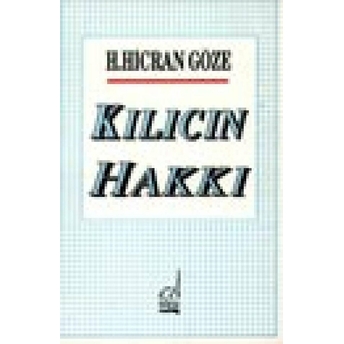 Kılıcın Hakkı Hacer Hicran Göze